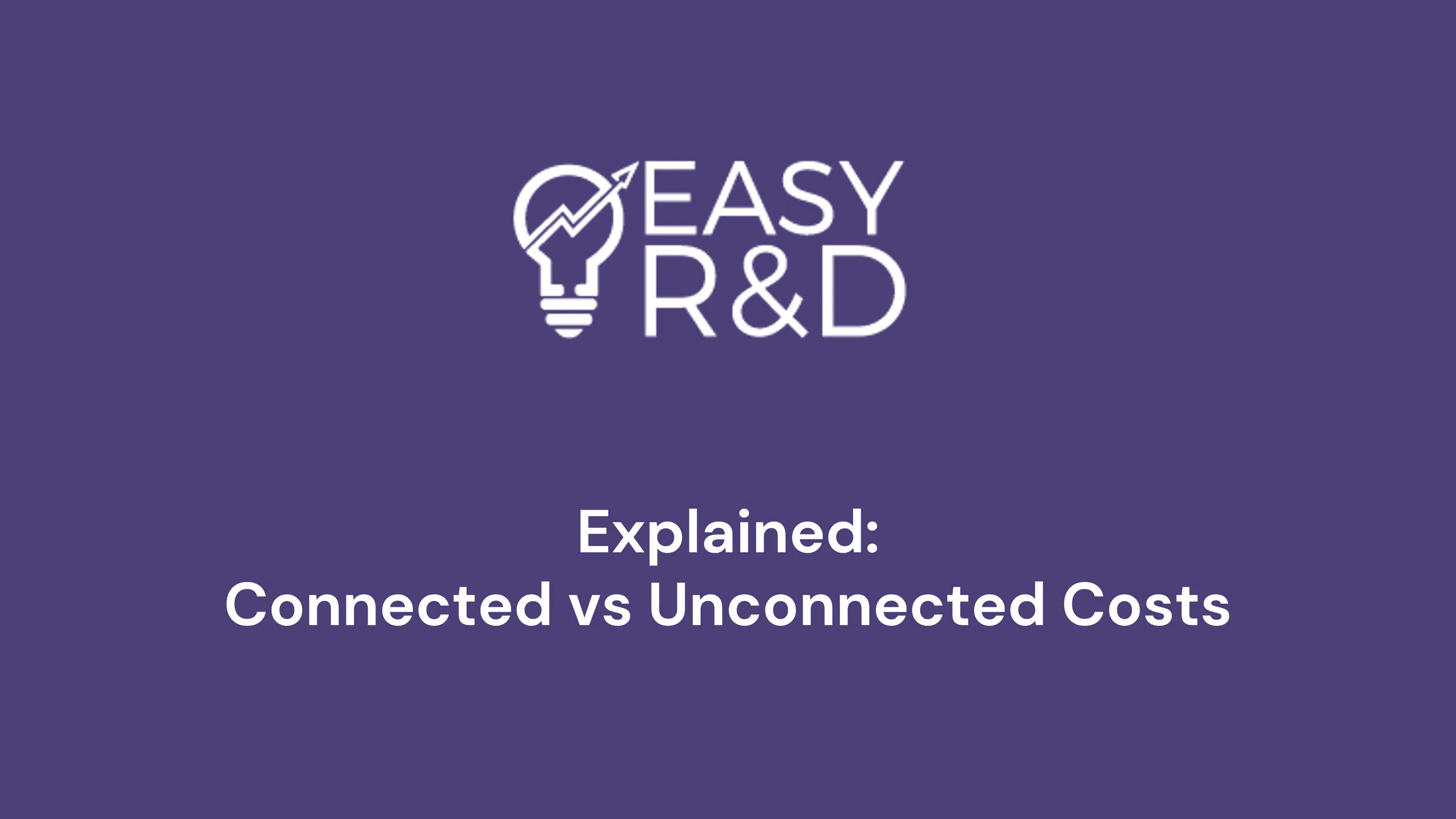 Qualifying R&D – should sub-contractors be listed as connected vs unconnected? | Easy R&D